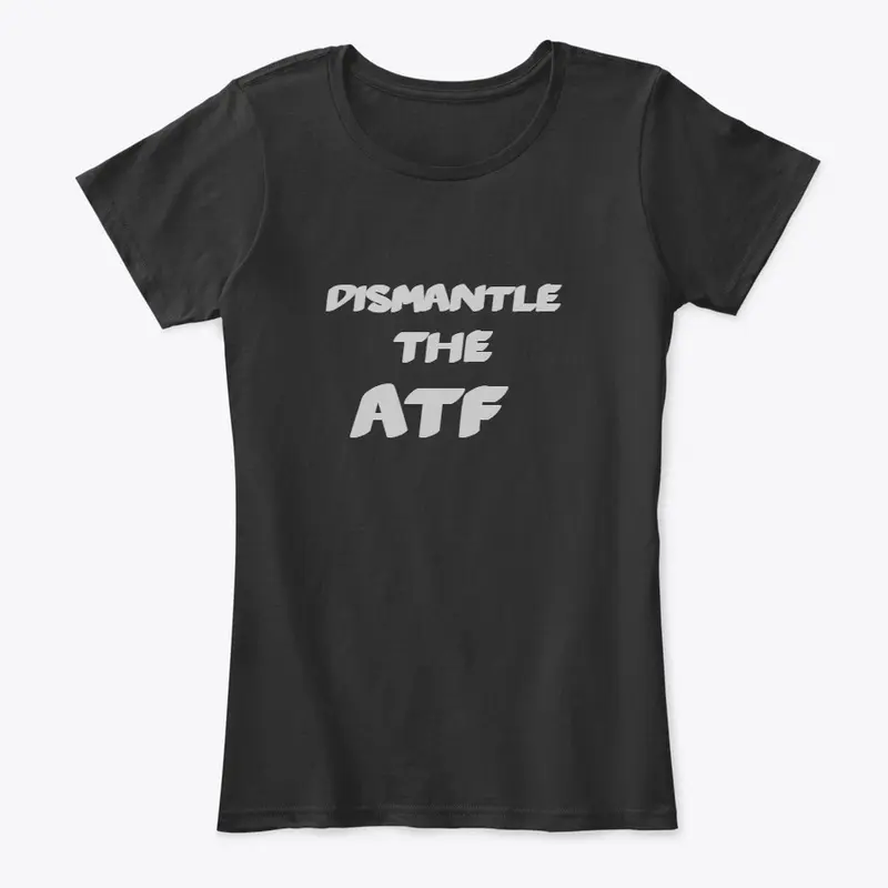 Dismantle ATF