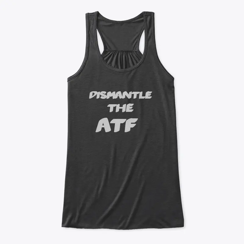 Dismantle ATF